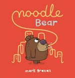 Noodle bear / Mark Gravas.
