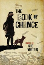 The book of Chance : a novel / by Sue Whiting.