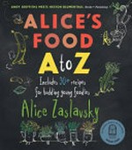 Alice's food A to Z / Alice Zaslavsky ; illustration, Kat Chadwick.