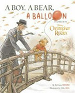 A boy, a bear, a balloon / by Brittany Rubiano ; illustrated by Mike Wall.