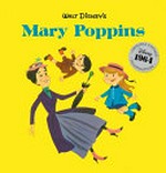 Walt Disney's Mary Poppins / adapted by Annie North Bedford ; based on the Walt Disney motion picture ; illustrated by Al White.