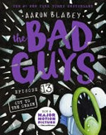 The bad guys. Episode 13, Cut to the chase / Aaron Blabey.