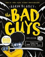 The bad guys. Episode 14, They're bee-hind you! / Aaron Blabey.