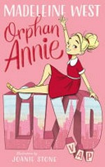 Orphan Annie / Madeleine West ; illustrations by Joanie Stone.