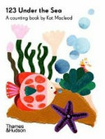 123 under the sea : a counting book / by Kat Macleod