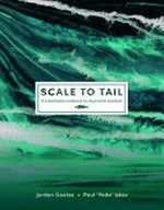 Scale to tail : a cookbook for sustainable Australian seafood / Jordan Goetze + Paul 'Yoda' Iskov.