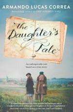 The daughter's tale / Armando Lucas Correa ; translated by Nick Caistor.