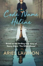 Code Name Hélène / Ariel Lawhon.