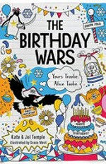 The birthday wars / Kate & Jol Temple ; illustrated by Grace West.