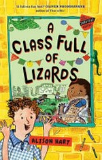 A class full of lizards / Alison Hart.