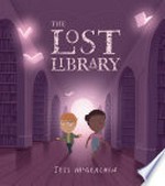 The Lost library / Jess McGeachin.