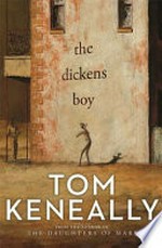 The Dickens boy / Tom Keneally.