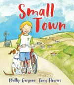 Small town / Phillip Gwynne, Tony Flowers.
