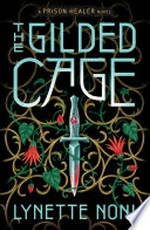 The gilded cage / Lynette Noni.
