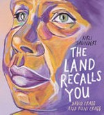 The land recalls you / Kirli Saunders ; David and Noni Cragg.