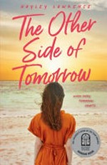 The other side of tomorrow / Hayley Lawrence.