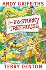 The 156-storey treehouse / Andy Griffiths ; illustrated by Terry Denton.