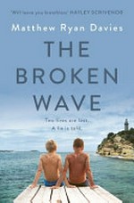 The broken wave / Matthew Ryan Davies.