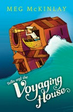 Bella and the voyaging house / Meg McKinlay ; illustrated by Nicholas Schafer.