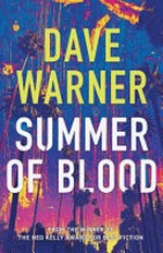 Summer of blood / Dave Warner.