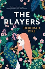 The players / Deborah Pike.