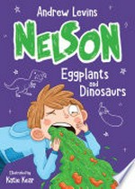 Eggplants and dinosaurs / Andrew Levins ; illustrated by Katie Kear.