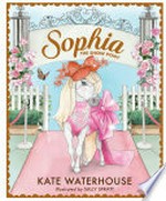 Sophia the show pony / Kate Waterhouse ; illustrated by Sally Spratt.