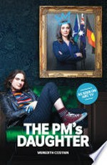 The PM's daughter / novelisation by Meredith Costain.