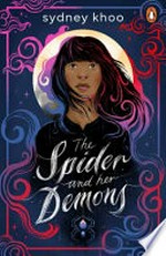 The spider and her demons / Sydney Khoo.