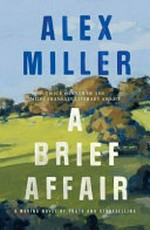 A brief affair / Alex Miller.