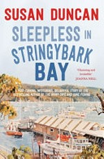 Sleepless in Stringybark Bay / Susan Duncan.