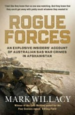 Rogue forces / Mark Willacy.