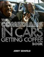 The Comedians in cars getting coffee book / Jerry Seinfeld.