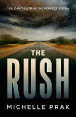 The rush / Michelle Prak.