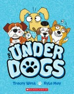The underdogs / Tracey West, Kyla May.