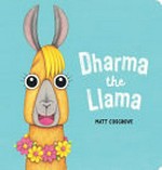 Dharma the llama / Matt Cosgrove.
