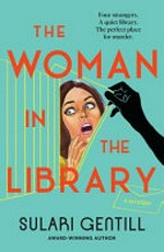 The woman in the library : a mystery / Sulari Gentill.