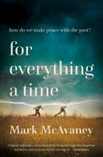 For everything a time / Mark McAvaney.