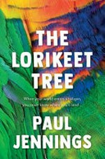 The lorikeet tree / Paul Jennings.
