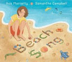 Beach song / Ros Moriarty ; [illustrated by] Samantha Campbell.