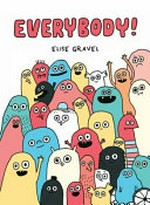 Everybody! / Elise Gravel.
