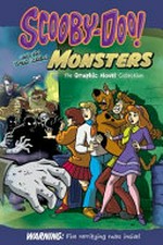 Scooby-doo! and the truth behind monsters : the graphic novel collection / writers Terry Collins and Mark Weakland ; illustrators Christian Cornia, Scott Neely, Dario Brizuela.