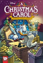 A Christmas carol: starring Scrooge McDuck / script by Guido Martina ; art by José Colomer Fonts ; based on the classic novella by Charles Dickens.