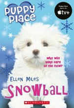 Snowball / Ellen Miles.