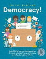 Democracy! / Philip Bunting.
