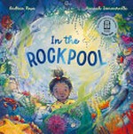 In the rockpool / Andrea Rowe, Hannah Sommerville.