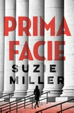 Prima facie / Suzie Miller.