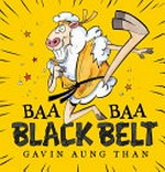 Baa baa black belt / Gavin Aung Than.