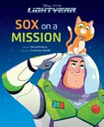 Sox on a mission / written by Meredith Rusu ; illustrated by Francesca Risoldi.