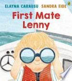 First mate Lenny / Elayna Carausu, Sandra Eide.